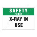 X Ray In Use Safety First Sign| Protector FireSafety