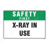 X Ray In Use Safety First Sign| Protector FireSafety