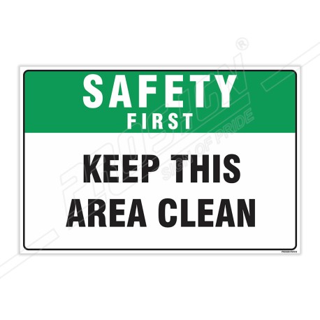 Keep This Area Clean Safety First Sign| Protector FireSafety