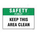 Keep This Area Clean Safety First Sign| Protector FireSafety