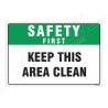 Keep This Area Clean Safety First Sign| Protector FireSafety