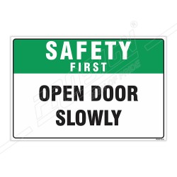 Open Door Slowly Safety First Sign| Protector FireSafety