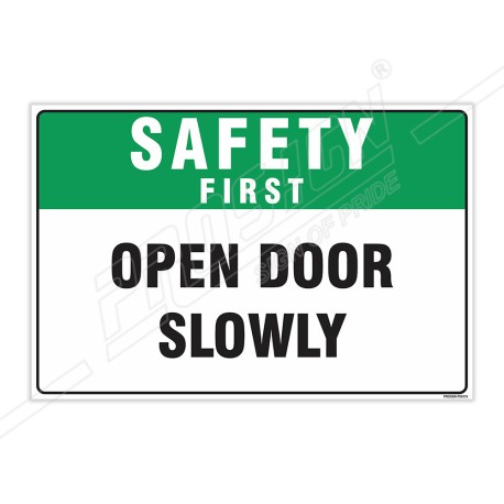 Open Door Slowly Safety First Sign| Protector FireSafety