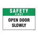 Open Door Slowly Safety First Sign| Protector FireSafety