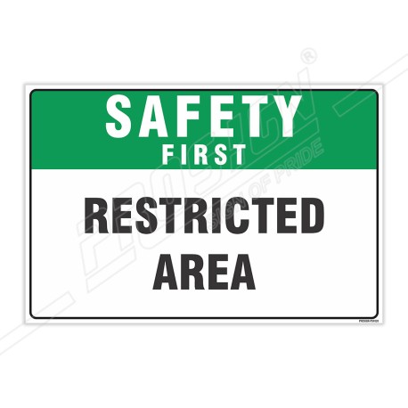 Restricted Area Safety First Sign| Protector FireSafety