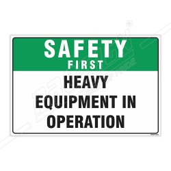 Heavy Equipment In Operation Safety First Sign| Protector FireSafety
