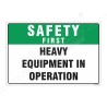 Heavy Equipment In Operation Safety First Sign| Protector FireSafety