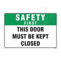 This Door Must Be Kept Closed Safety First Sign| Protector FireSafety