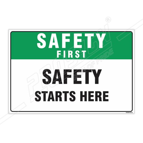 Safety Starts Here Safety First Sign| Protector FireSafety