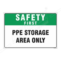 PPE Storage Area Only Safety First Sign| Protector FireSafety