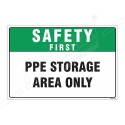 PPE Storage Area Only Safety First Sign| Protector FireSafety