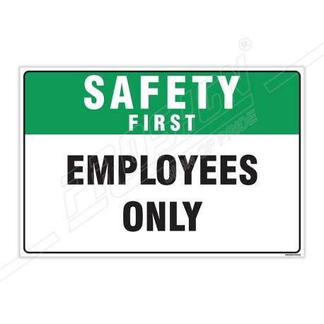 Employees Only Safety First Sign| Protector FireSafety