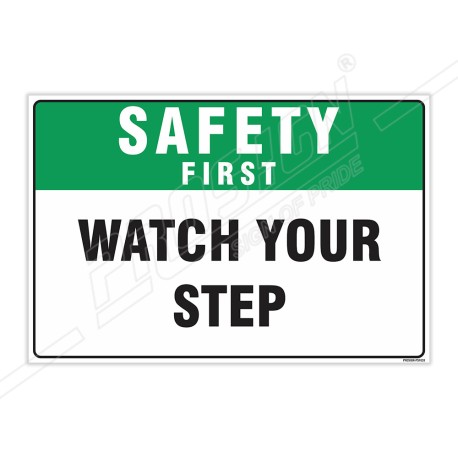 Watch Your Step Safety First Sign| Protector FireSafety