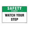 Watch Your Step Safety First Sign| Protector FireSafety