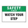 Watch Your Step Safety First Sign| Protector FireSafety