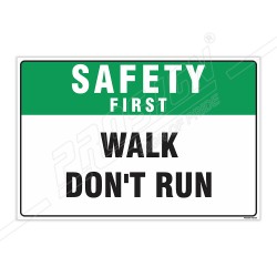 Walk Don't Run Safety First Sign| Protector FireSafety