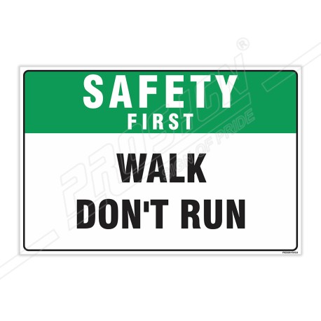 Walk Don't Run Safety First Sign| Protector FireSafety