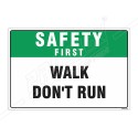 Walk Don't Run Safety First Sign| Protector FireSafety