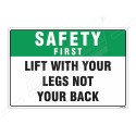 Lift With Your Legs Not Your Back Safety First Sign| Protector FireSafety