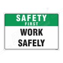 Work Safely Safety First Sign| Protector FireSafety