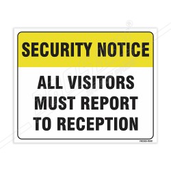 All Visitor Must Report To Reception Security Notice Sign| Protector FireSafety