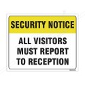 All Visitor Must Report To Reception Security Notice Sign| Protector FireSafety
