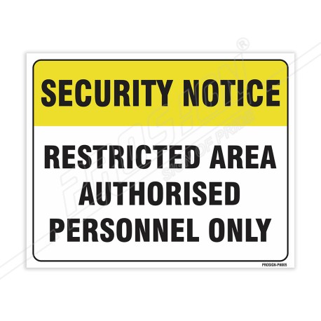 Restricted Area Authorized Person Only Security Notice Sign| Protector FireSafety