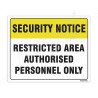 Restricted Area Authorized Person Only Security Notice Sign| Protector FireSafety