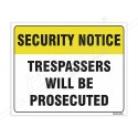Trespassers Will Be Prosecuted Security Notice Sign| Protector FireSafety