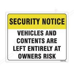 Vehicle And Contents Are Left Entirely At Owner Risk Security Notice Sign| Protector FireSafety