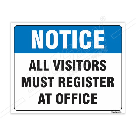 All Visitor Must Register At Office Notice Sign| Protector FireSafety