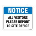 All Visitor Please Report To Site Office Notice Sign| Protector FireSafety
