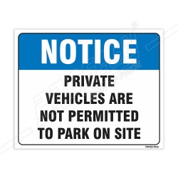 Private Vehicle Not Permitted To Park On This Site Notice Sign| Protector FireSafety