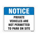 Private Vehicle Not Permitted To Park On This Site Notice Sign| Protector FireSafety