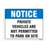 Private Vehicle Not Permitted To Park On This Site Notice Sign| Protector FireSafety