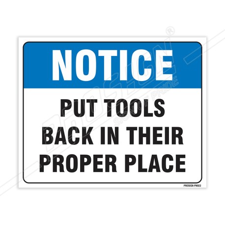 Put Tools Back In Their Proper Place Notice Sign| Protector FireSafety