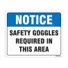 Safety Goggles Required In This Area Notice Sign| Protector FireSafety