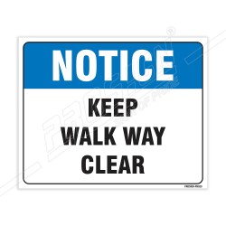 Keep Walk Way Clear Notice Sign| Protector FireSafety