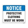 Protection Clothing Must Be Worn Notice Sign| Protector FireSafety