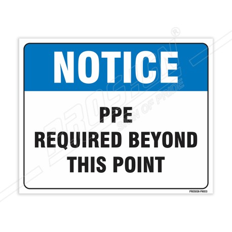 PPE Required Beyond This Point Notice Sign| Protector FireSafety