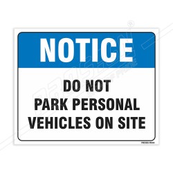 Do Not Park Personal Vehicles On Site Notice Sign| Protector FireSafety