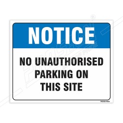 No Unauthorized Parking On This Site Notice Sign| Protector FireSafety