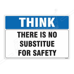 There Is No Substitute For Safety Think Safety Sign| Protector FireSafety