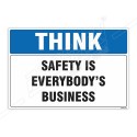 Safety Is Everybody's Business Think Safety Sign| Protector FireSafety