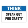 Speak Out For Safety Think Safety Sign| Protector FireSafety