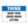 Bend Your Knees When Lifting Think Safety Sign| Protector FireSafety