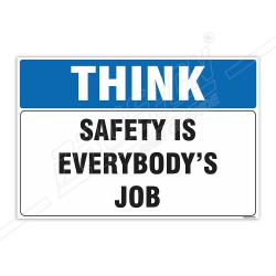 Safety Is Everybody's Job Think Safety Sign| Protector FireSafety