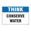 Conserve Water Think Safety Sign| Protector FireSafety