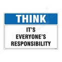 Its Everyone's Responsibility Think Safety Sign| Protector FireSafety