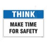 Make Time For Safety Think Safety Sign| Protector FireSafety